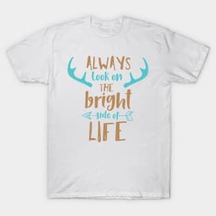 Always Look At The Bright Side Of Life, Antlers T-Shirt